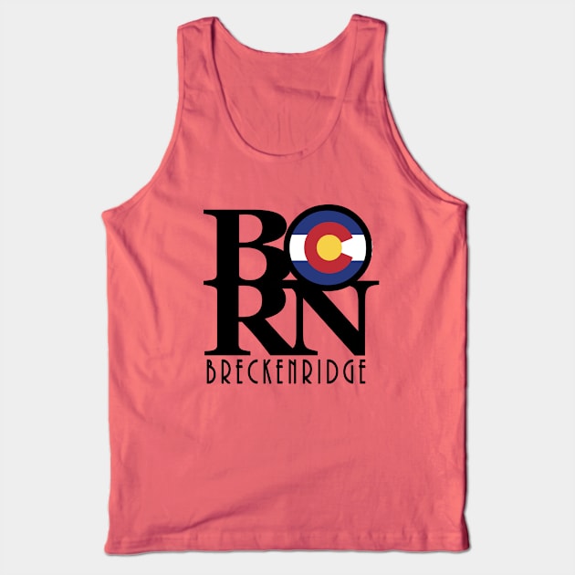 BORN Breckenridge Colorado Tank Top by HomeBornLoveColorado